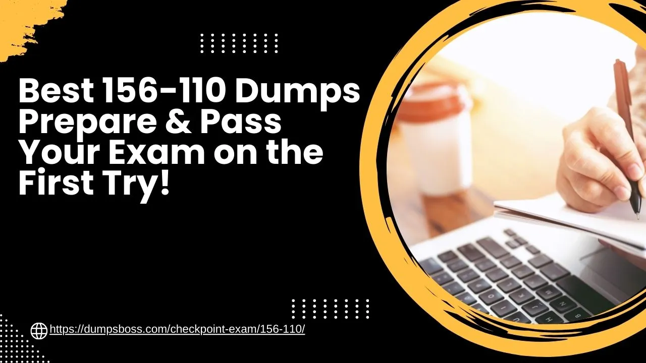 Best 156-110 Dumps Prepare & Pass Your Exam on the First Try!